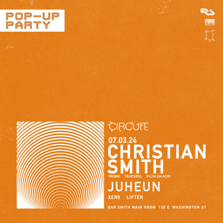 Circuit presents Christian Smith (Pop-Up Party) 7/3/24 @ Bar Smith Phoenix Mainroom